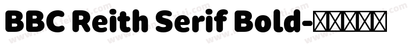 BBC Reith Serif Bold字体转换